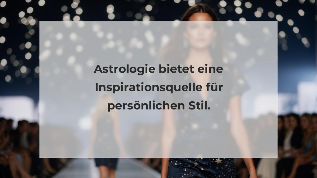 Astrologie bietet eine Inspirationsquelle für persönlichen Stil.