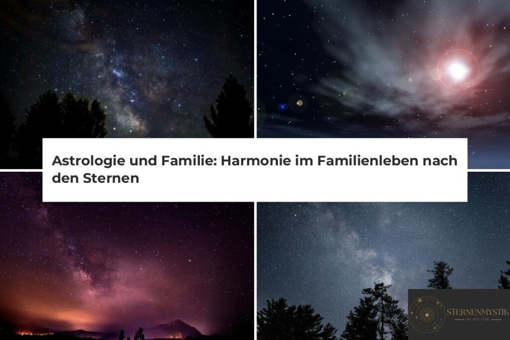 Astrologie Familie Harmonie Familienleben Sternzeichen