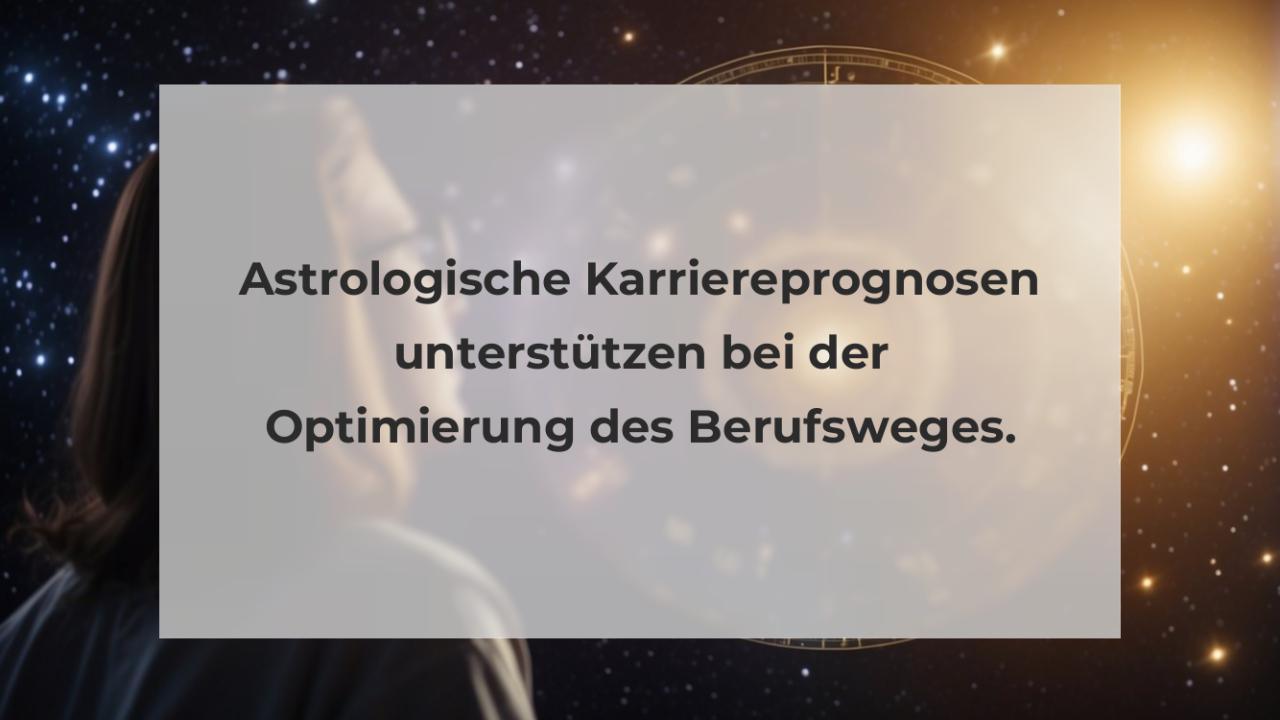 Astrologische Karriereprognosen unterstützen bei der Optimierung des Berufsweges.