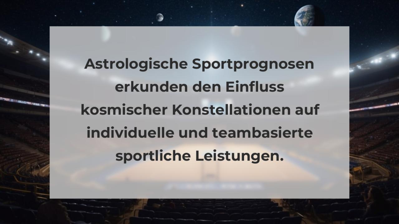 Astrologische Sportprognosen erkunden den Einfluss kosmischer Konstellationen auf individuelle und teambasierte sportliche Leistungen.