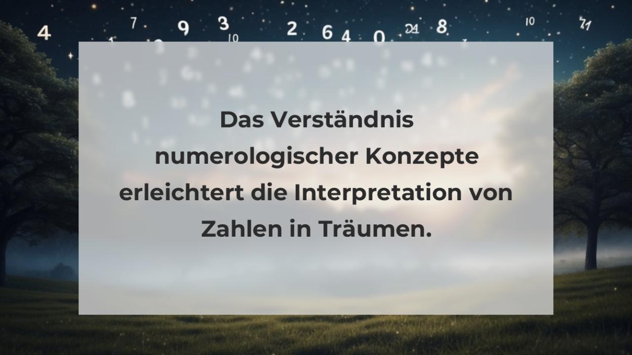 Das Verständnis numerologischer Konzepte erleichtert die Interpretation von Zahlen in Träumen.