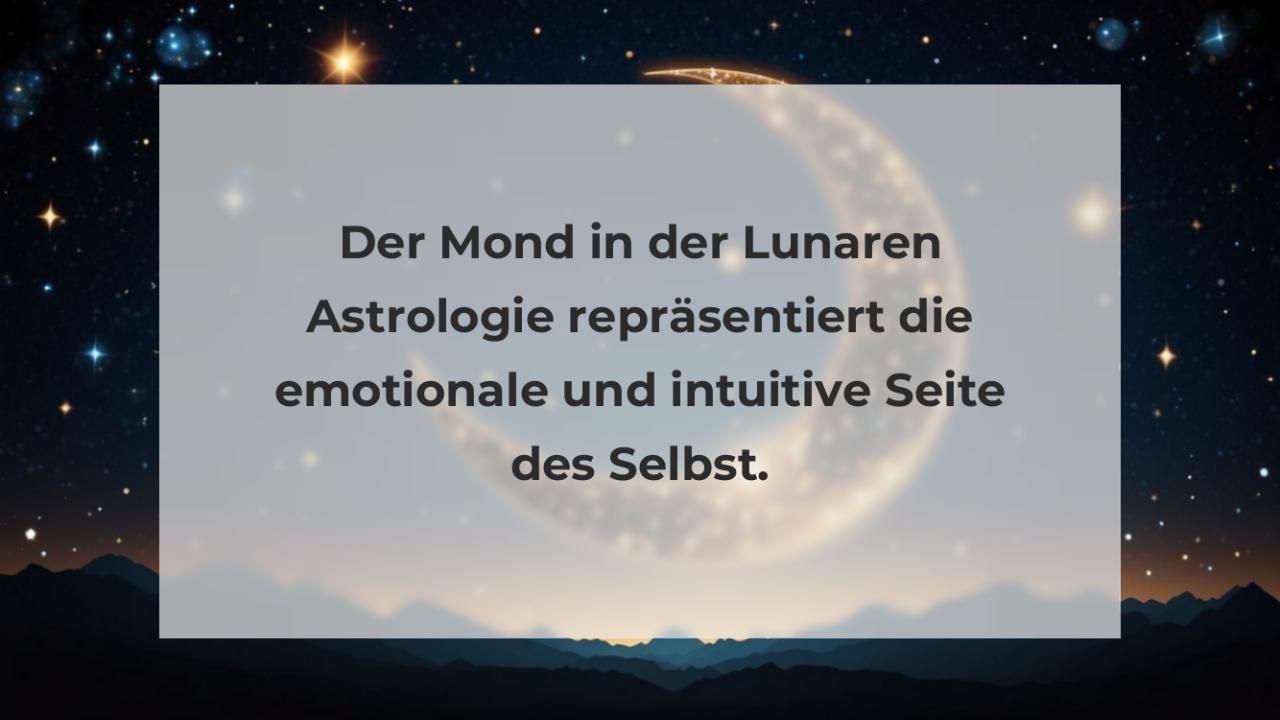 Der Mond in der Lunaren Astrologie repräsentiert die emotionale und intuitive Seite des Selbst.
