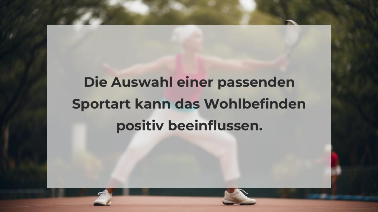 Die Auswahl einer passenden Sportart kann das Wohlbefinden positiv beeinflussen.