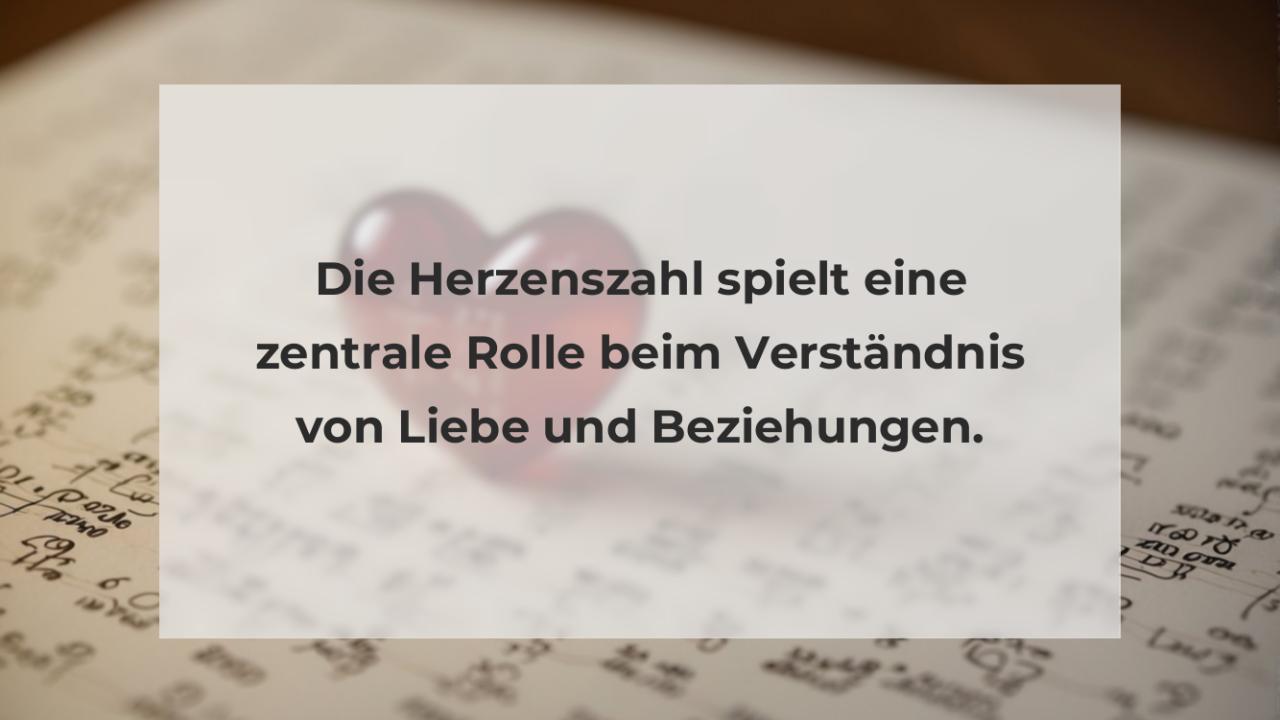 Die Herzenszahl spielt eine zentrale Rolle beim Verständnis von Liebe und Beziehungen.