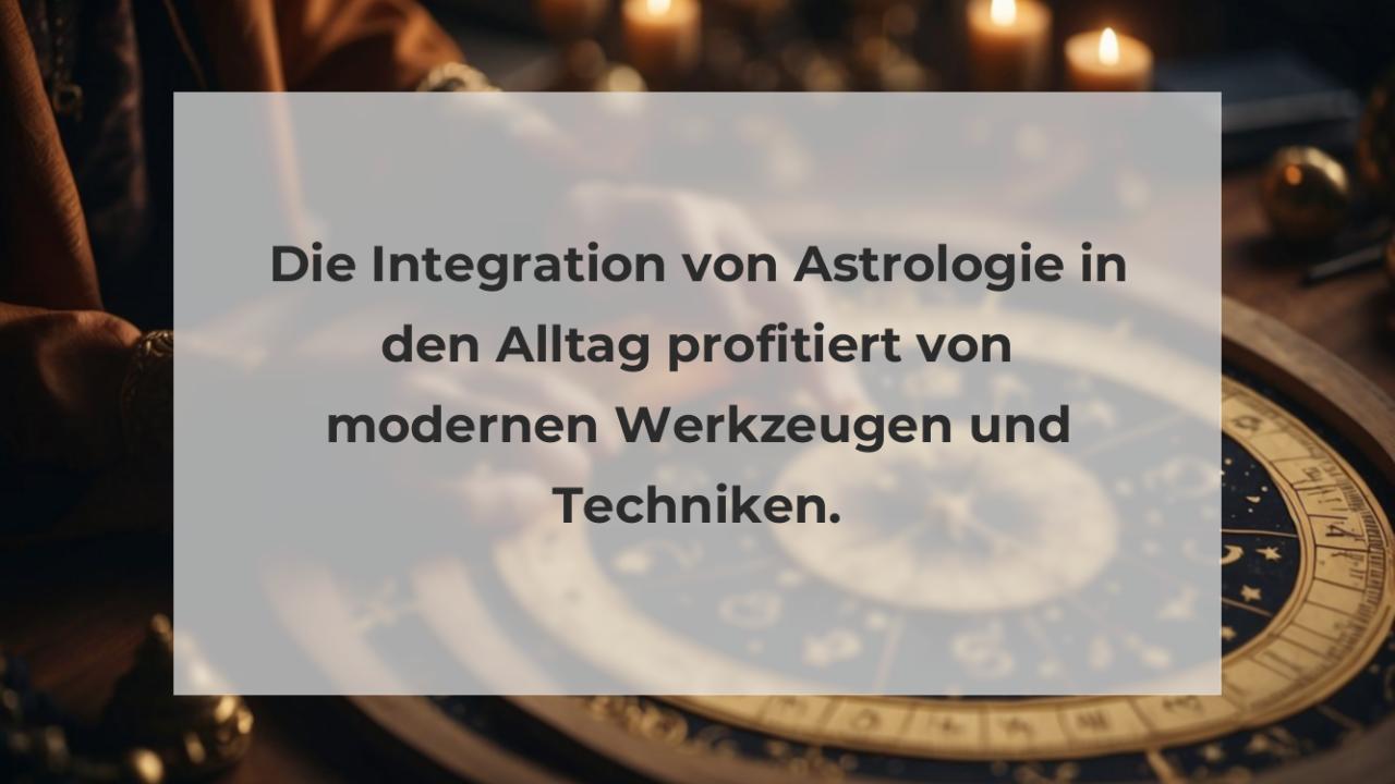 Die Integration von Astrologie in den Alltag profitiert von modernen Werkzeugen und Techniken.