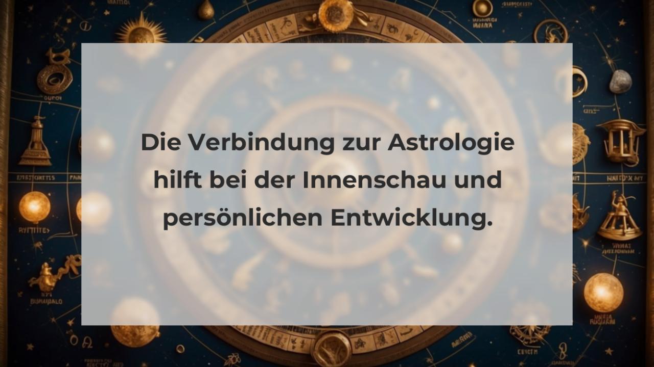 Die Verbindung zur Astrologie hilft bei der Innenschau und persönlichen Entwicklung.