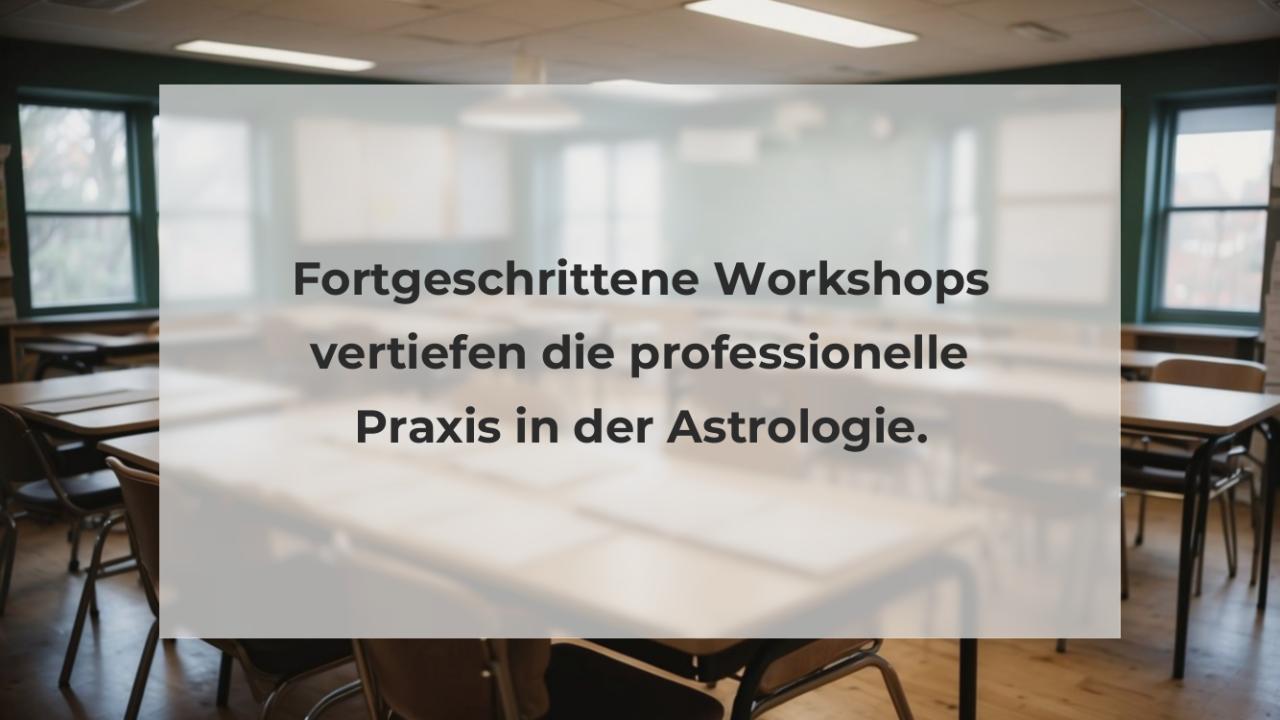 Fortgeschrittene Workshops vertiefen die professionelle Praxis in der Astrologie.