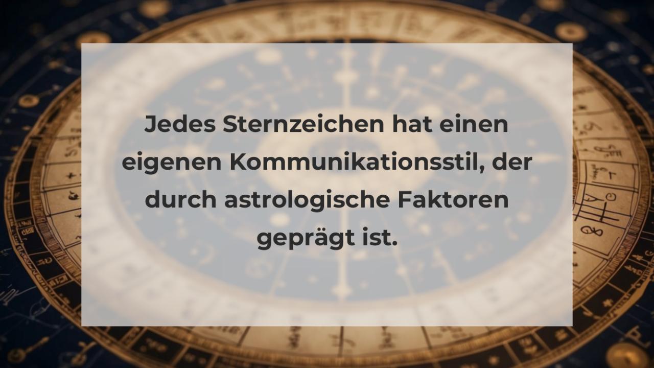 Jedes Sternzeichen hat einen eigenen Kommunikationsstil, der durch astrologische Faktoren geprägt ist.