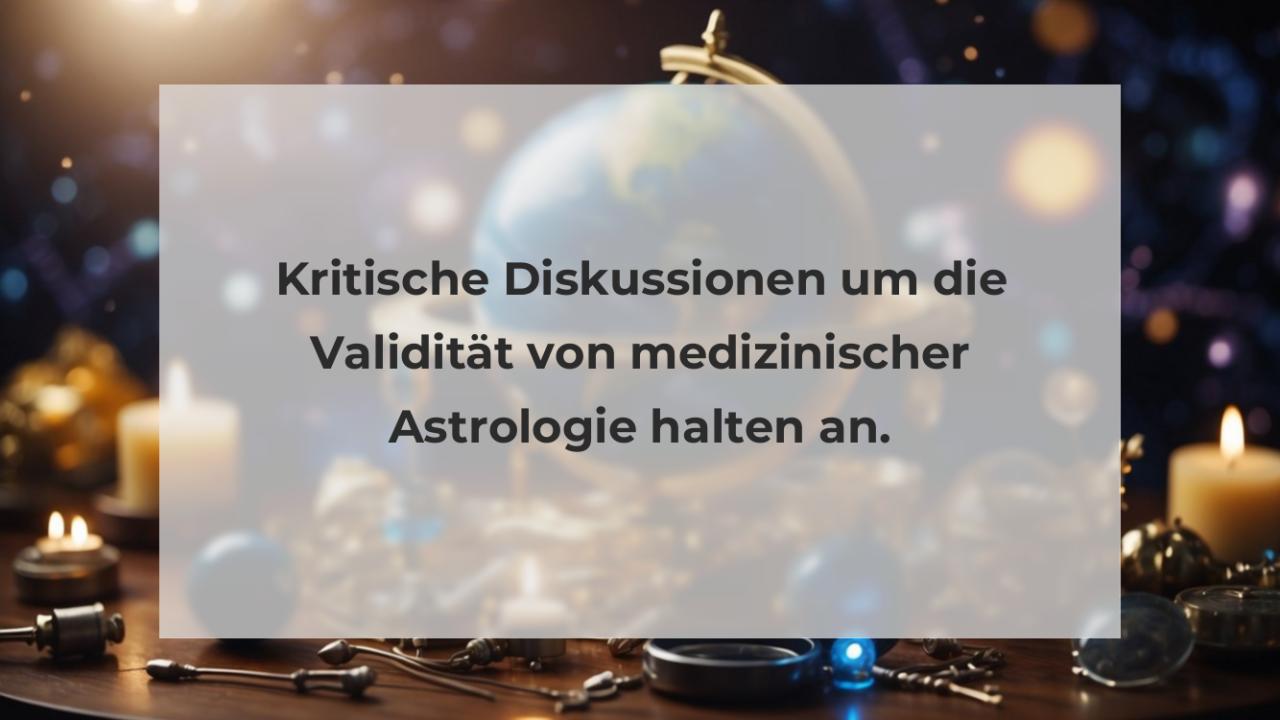 Kritische Diskussionen um die Validität von medizinischer Astrologie halten an.