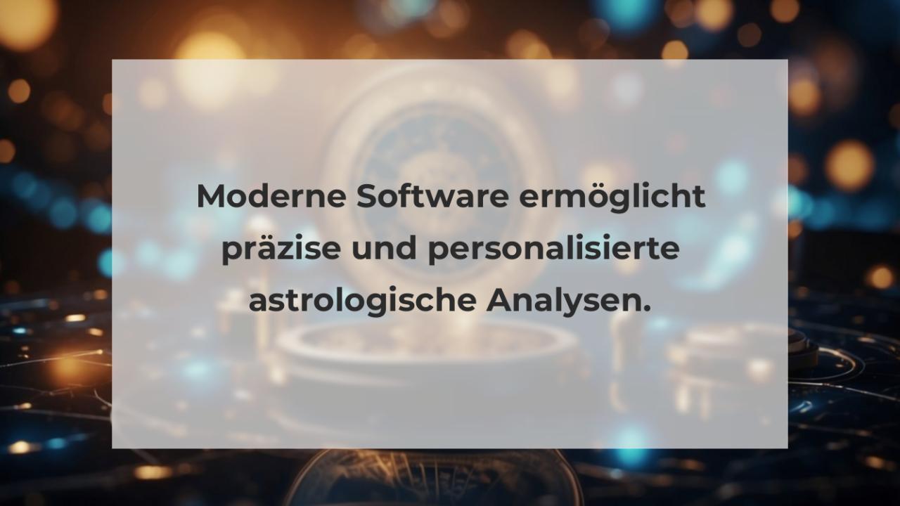 Moderne Software ermöglicht präzise und personalisierte astrologische Analysen.