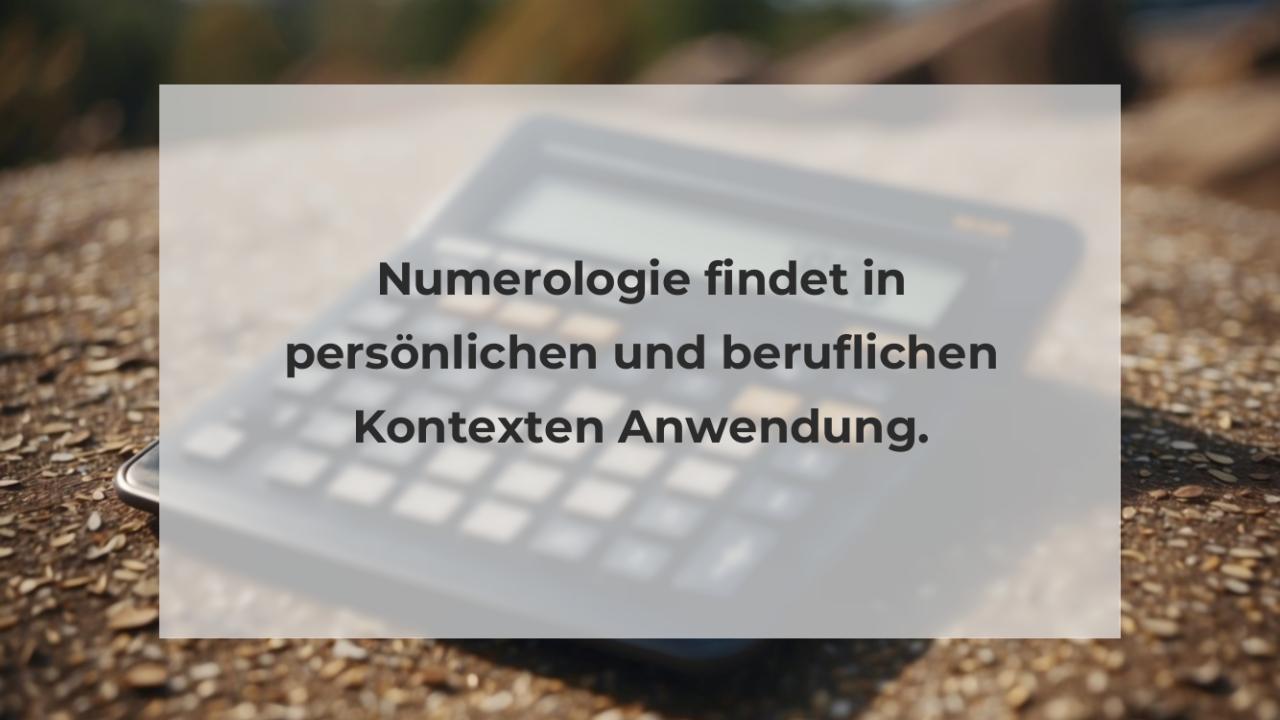 Numerologie findet in persönlichen und beruflichen Kontexten Anwendung.