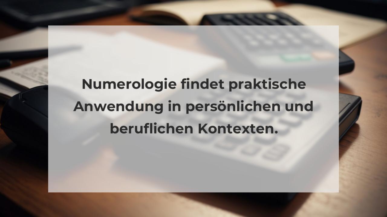 Numerologie findet praktische Anwendung in persönlichen und beruflichen Kontexten.