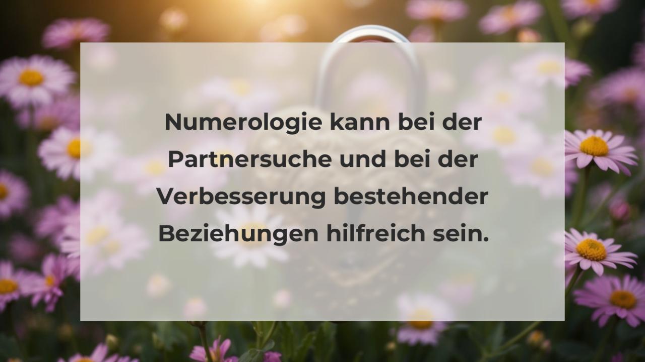 Numerologie kann bei der Partnersuche und bei der Verbesserung bestehender Beziehungen hilfreich sein.