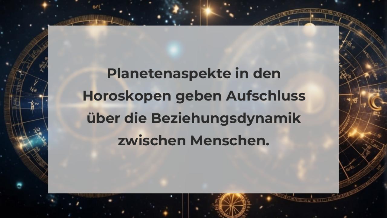 Planetenaspekte in den Horoskopen geben Aufschluss über die Beziehungsdynamik zwischen Menschen.