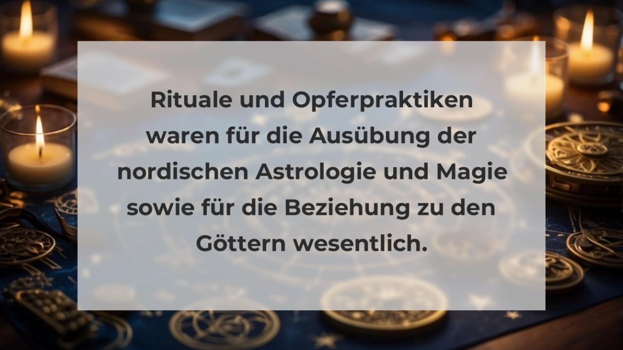 Rituale und Opferpraktiken waren für die Ausübung der nordischen Astrologie und Magie sowie für die Beziehung zu den Göttern wesentlich.