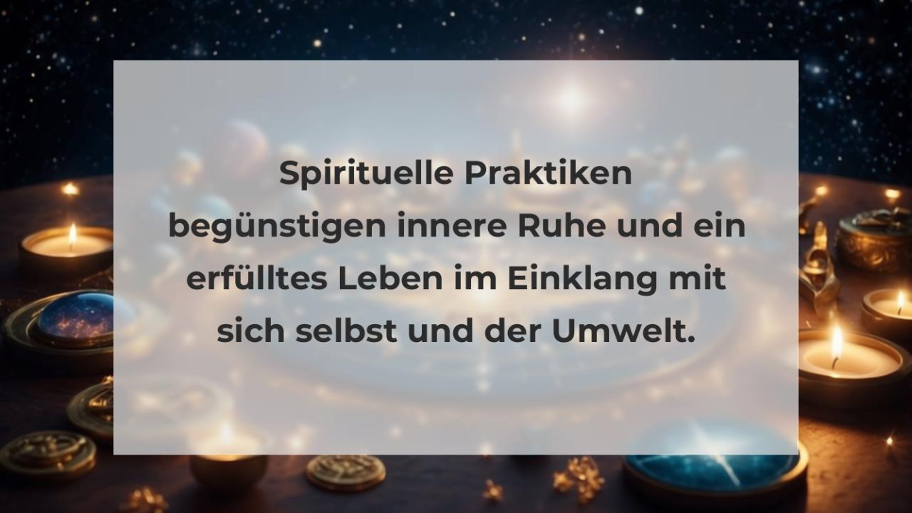 Spirituelle Praktiken begünstigen innere Ruhe und ein erfülltes Leben im Einklang mit sich selbst und der Umwelt.