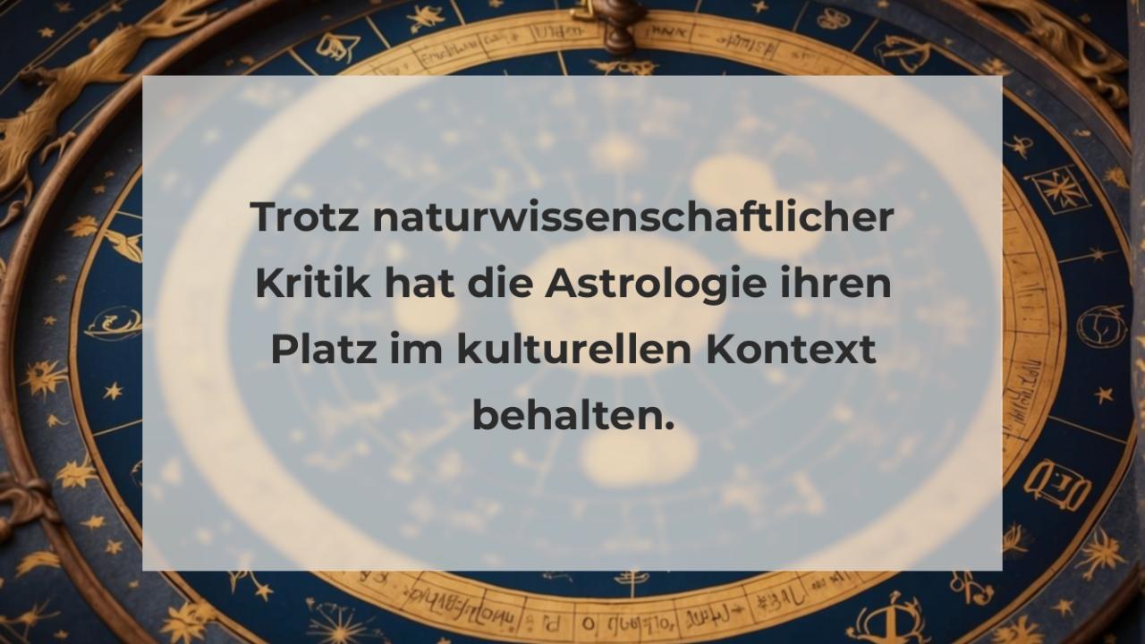 Trotz naturwissenschaftlicher Kritik hat die Astrologie ihren Platz im kulturellen Kontext behalten.