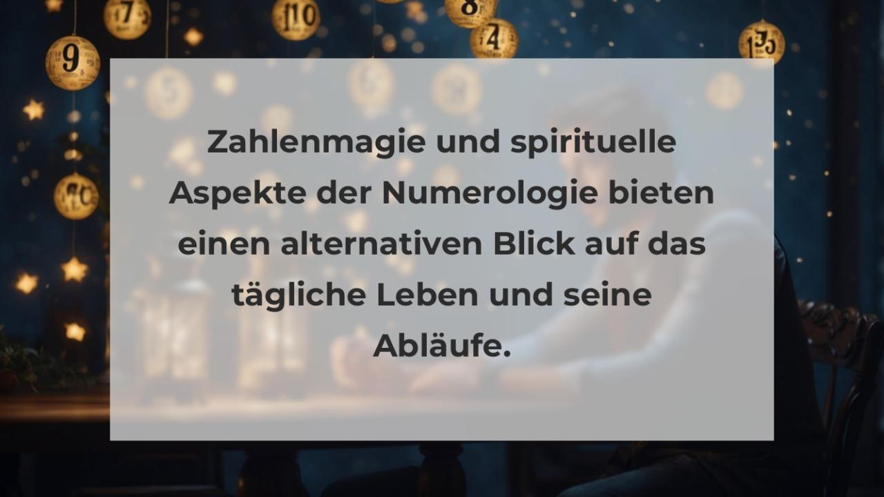 Zahlenmagie und spirituelle Aspekte der Numerologie bieten einen alternativen Blick auf das tägliche Leben und seine Abläufe.