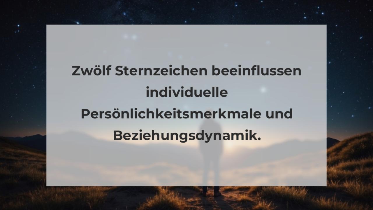 Zwölf Sternzeichen beeinflussen individuelle Persönlichkeitsmerkmale und Beziehungsdynamik.